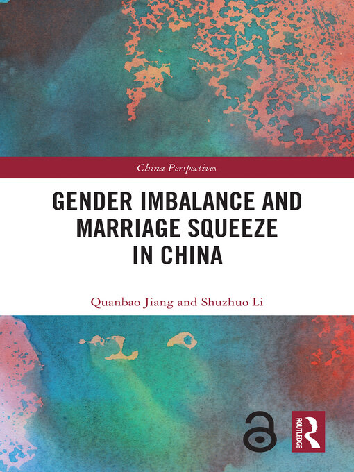 Title details for Gender Imbalance and Marriage Squeeze in China by Quanbao Jiang - Available